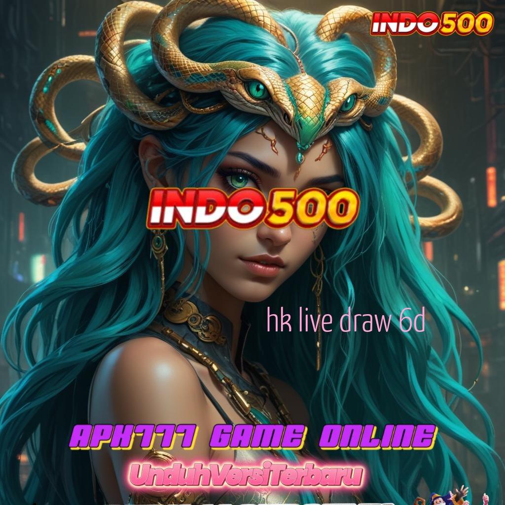 HK LIVE DRAW 6D 🎮 bonus khusus pemain baru langsung profit