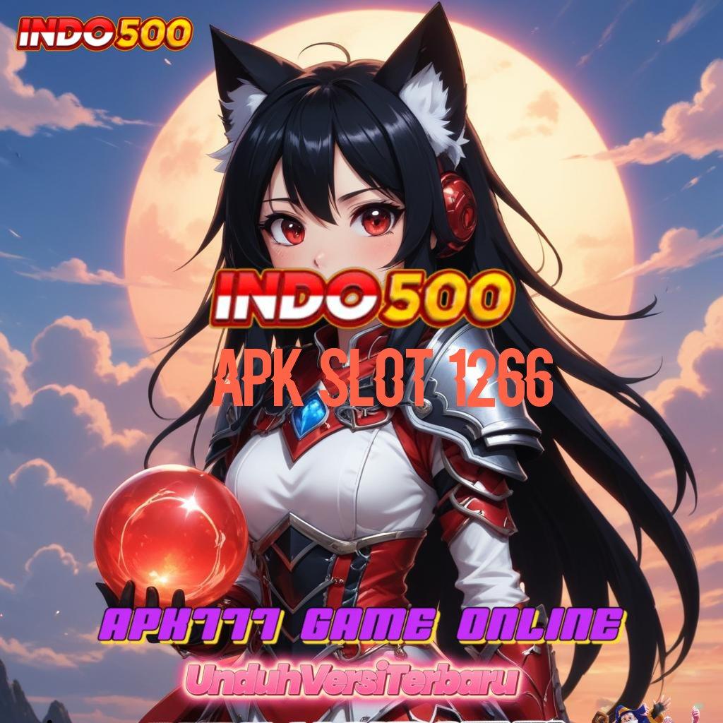 APK SLOT 1266 → server transaksi dinamika prima cepat