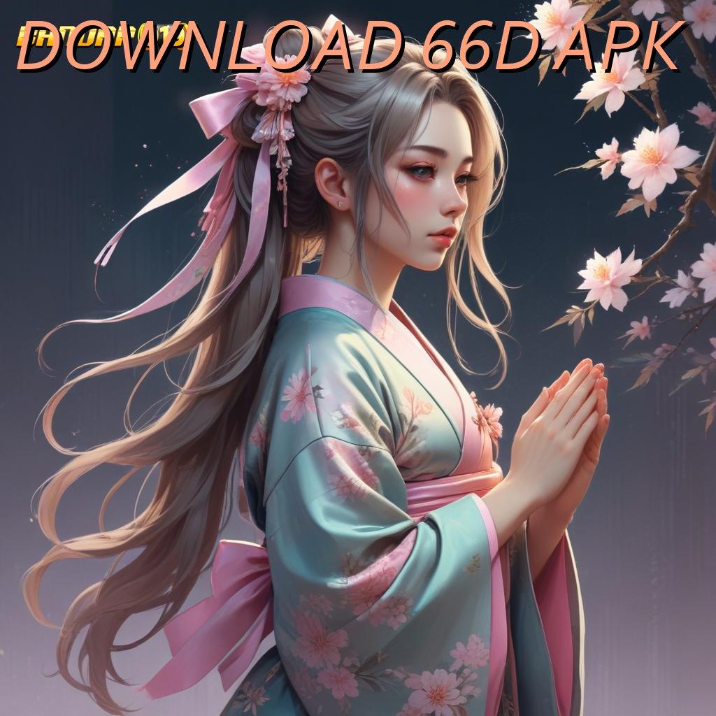 DOWNLOAD 66D APK 🎮 badai gacor jackpot