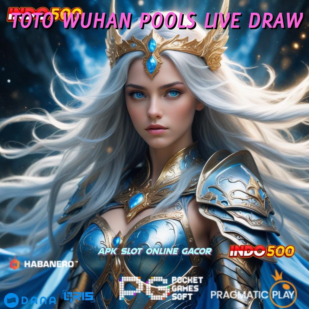 TOTO WUHAN POOLS LIVE DRAW , bazar keberuntungan instan