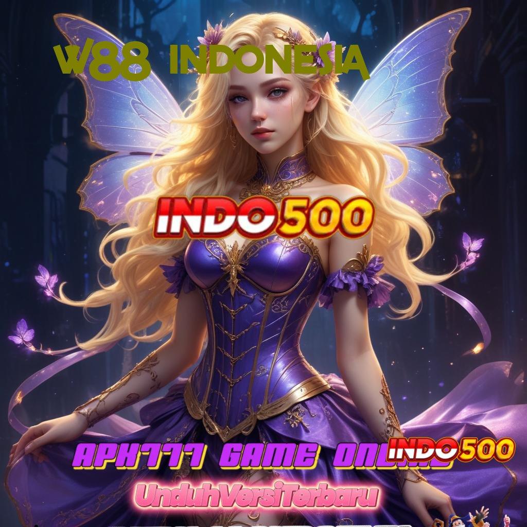 W88 INDONESIA 💥 bukti resmi cuan modal minim gampang