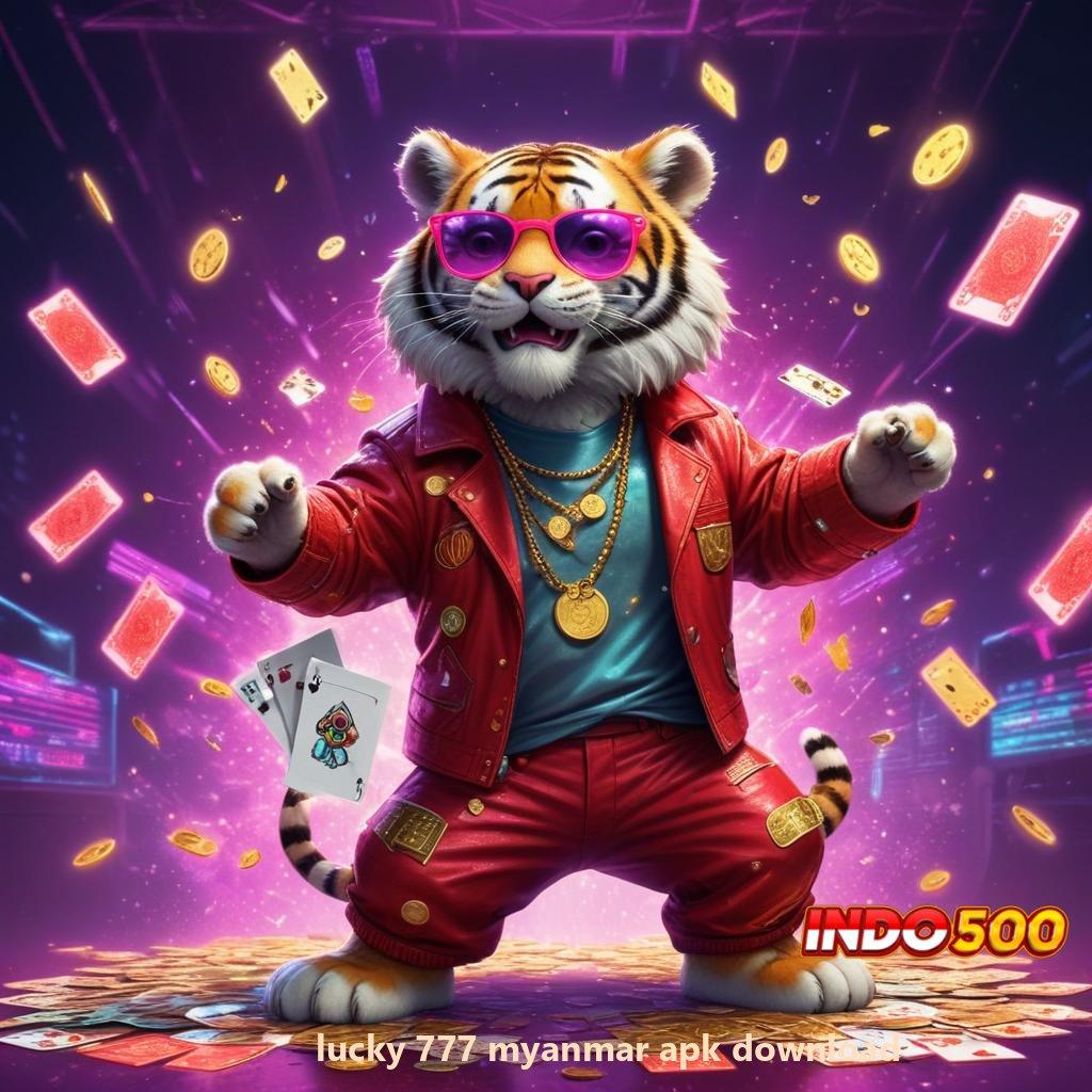 LUCKY 777 MYANMAR APK DOWNLOAD 👉 Metode Gampang Komitmen Bonus Dengan Model Modern