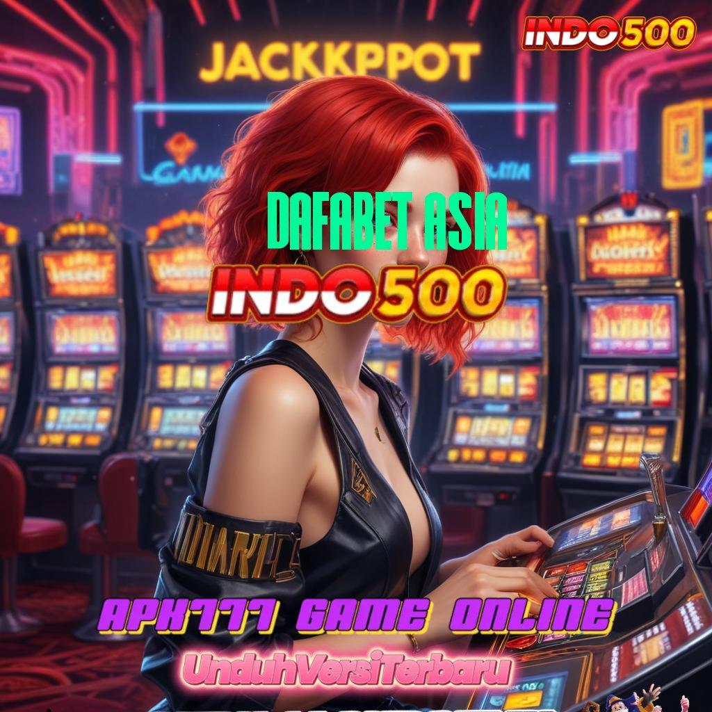 DAFABET ASIA ➤ permainan terkini dengan password rezeki untuk maxwin