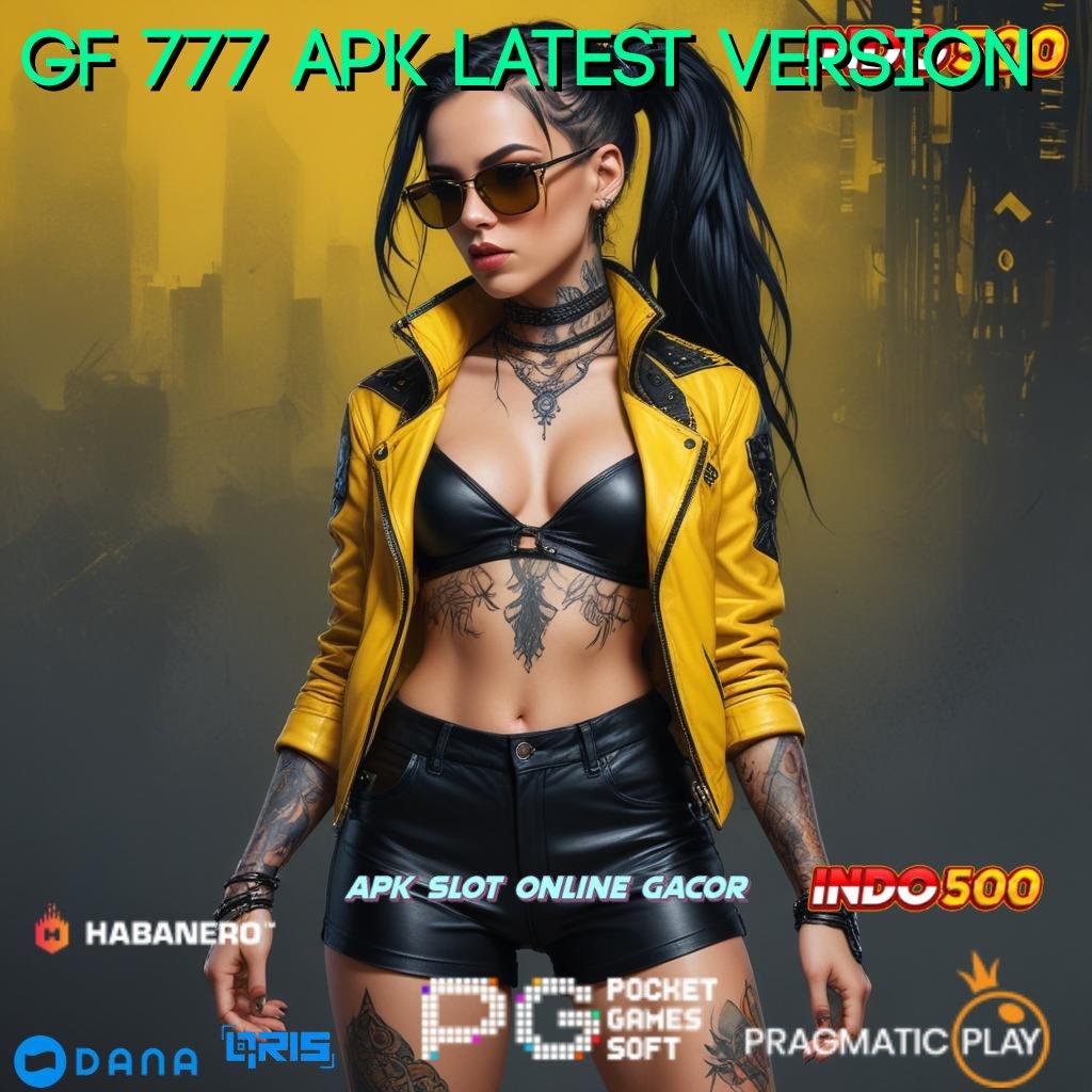 Gf 777 Apk Latest Version