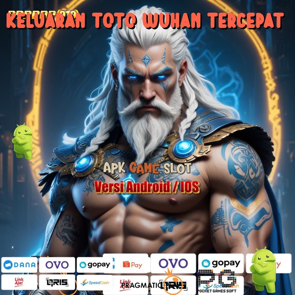 KELUARAN TOTO WUHAN TERCEPAT , (Versi New) 5.0 Software Dengan Fitur Inovatif