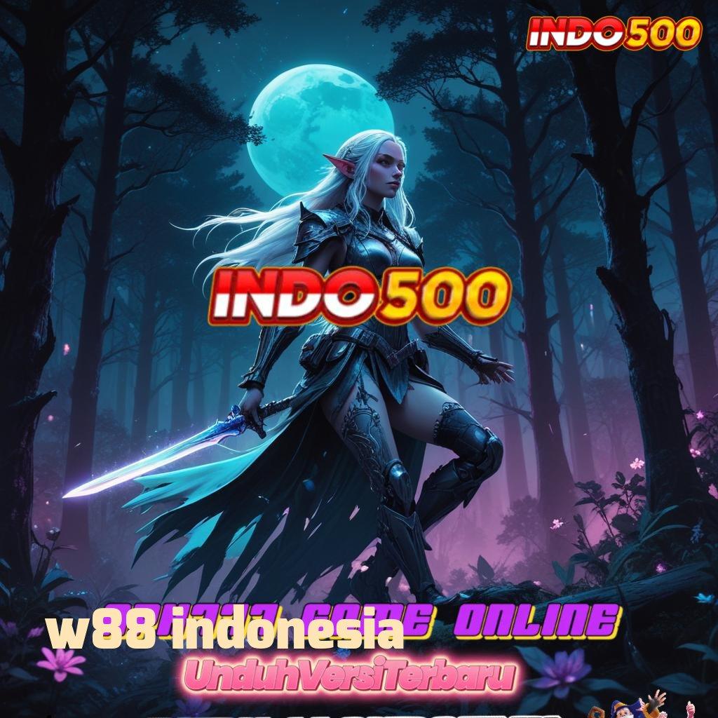 W88 INDONESIA ® Mengalami Proses Simpel Nyaman dan Mudah