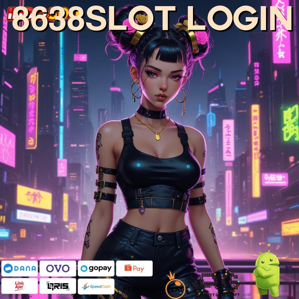 8638SLOT LOGIN Untung Berpihak Abis Gacor Mudah Jp Akun