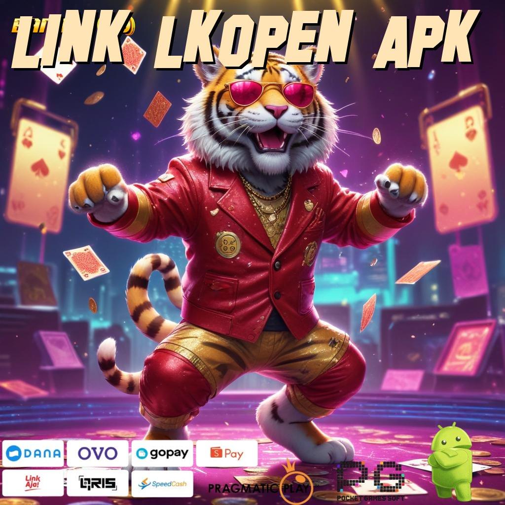 LINK LKOPEN APK , gak ada henti gacor