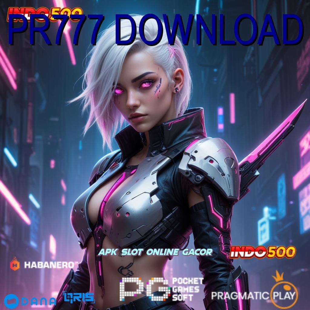 PR777 DOWNLOAD ➜ Pembaruan APK Event Bonus Gratis Infrastruktur Dasar