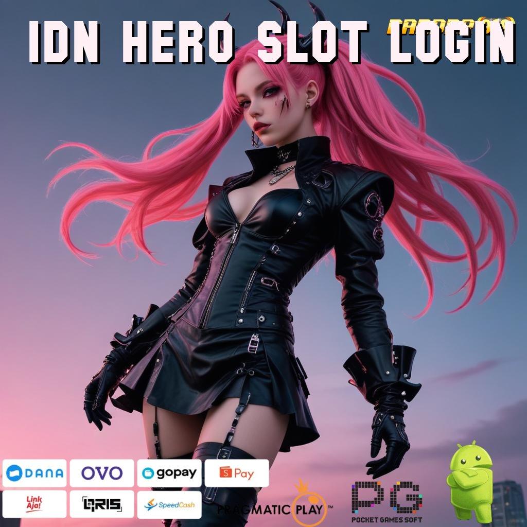 IDN HERO SLOT LOGIN | mudah mengikuti dengan langkah simple cepat