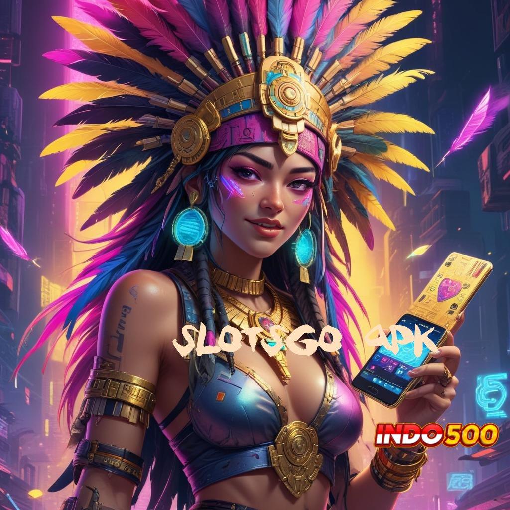 SLOTSGO APK daya tahan mesin slot langsung kaya