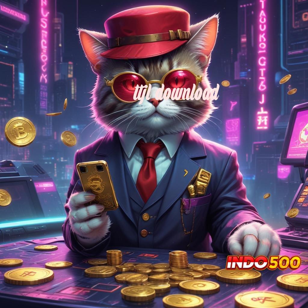 TTJL DOWNLOAD 🐉 slot dengan banyak hadiah