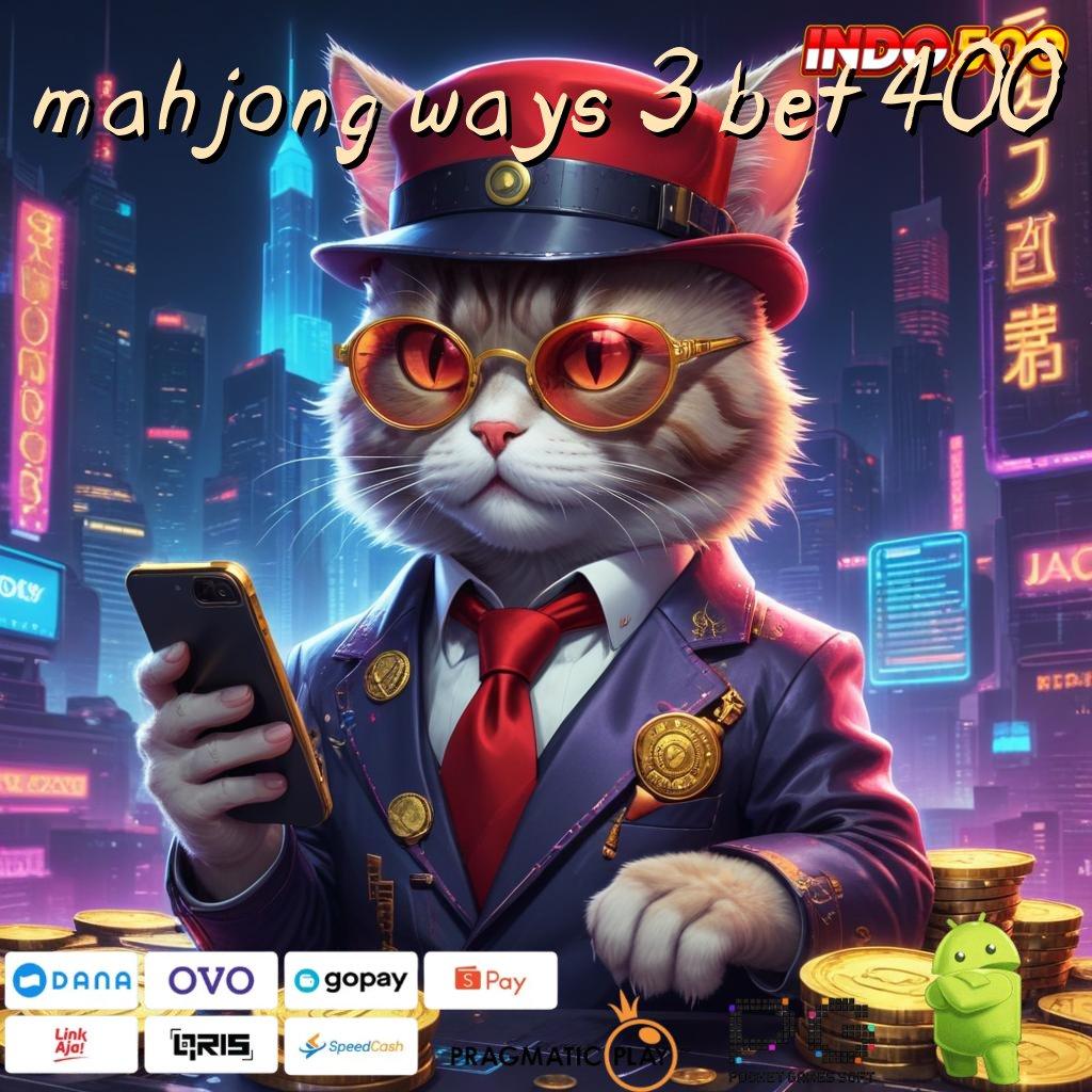 MAHJONG WAYS 3 BET 400 berkembang ganda tanpa hambatan gacor mulus