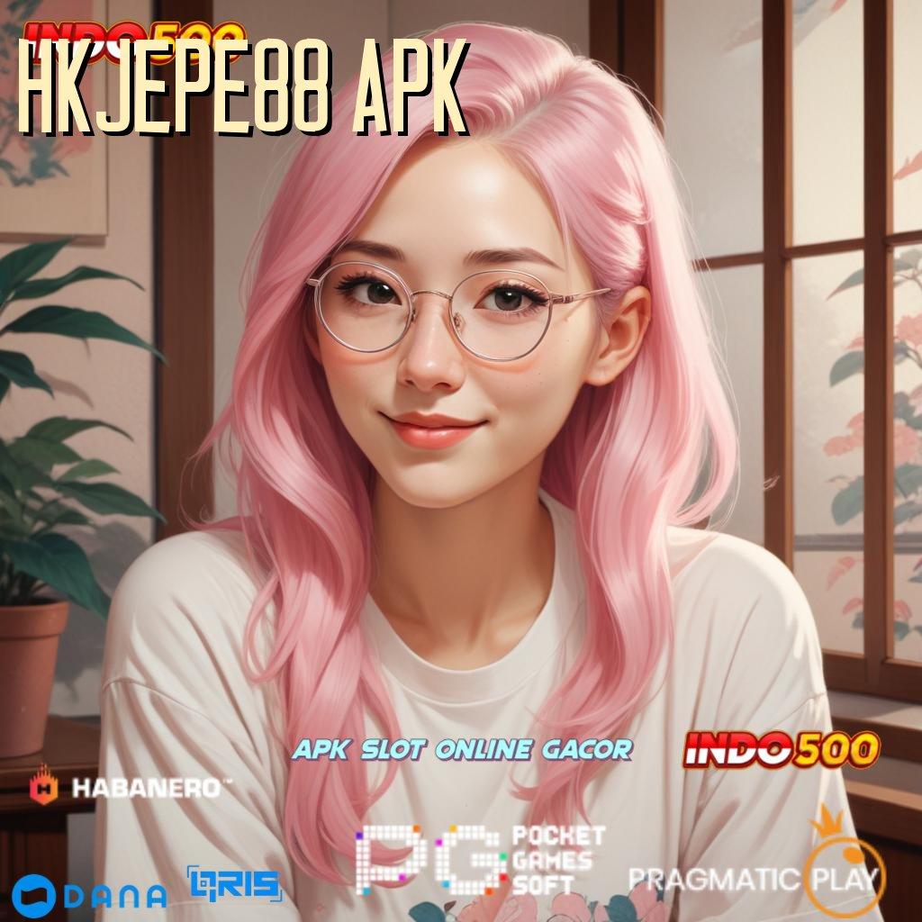 Hkjepe88 Apk