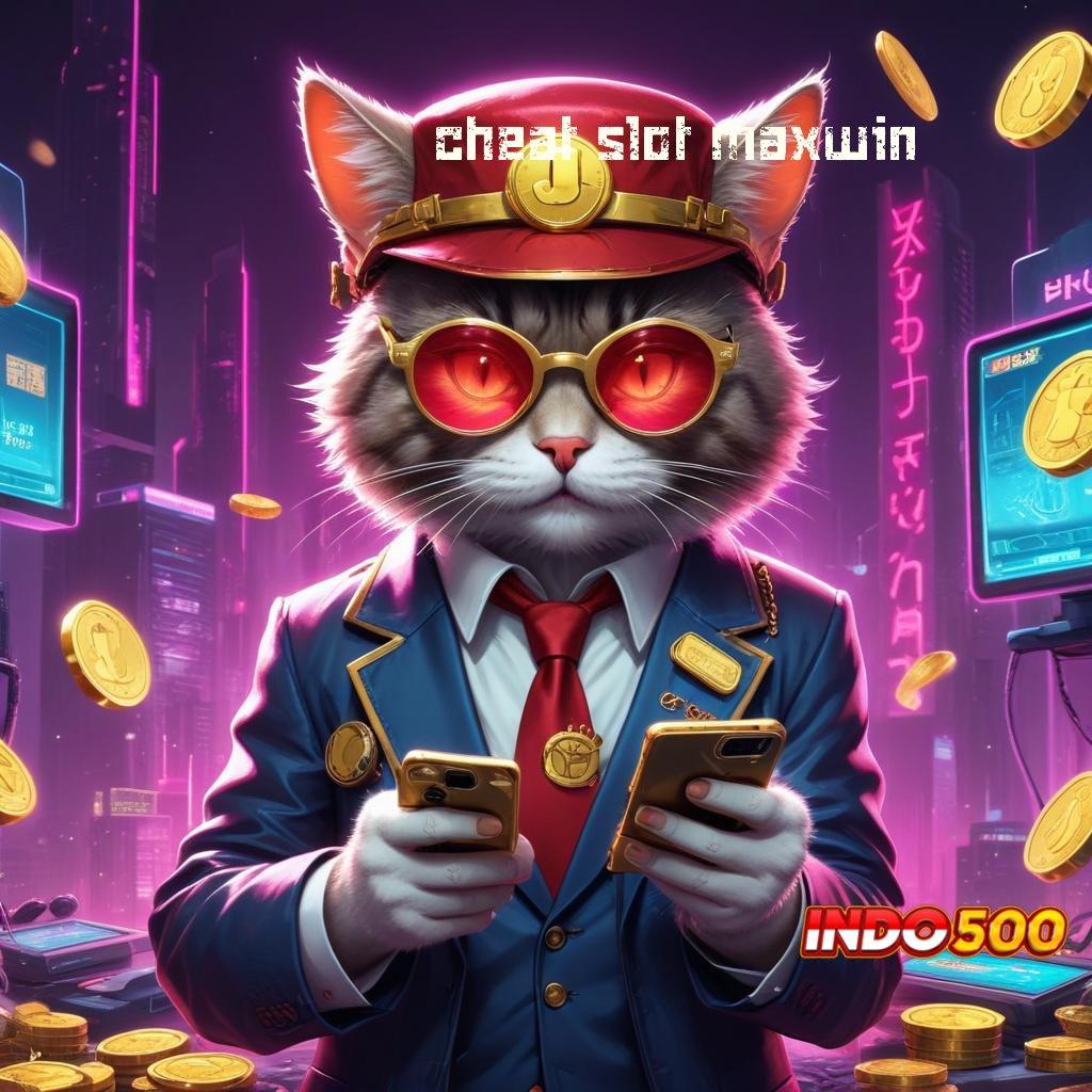 CHEAT SLOT MAXWIN : Bisa Kaya Main Saat Ini, Kemenangan Menanti