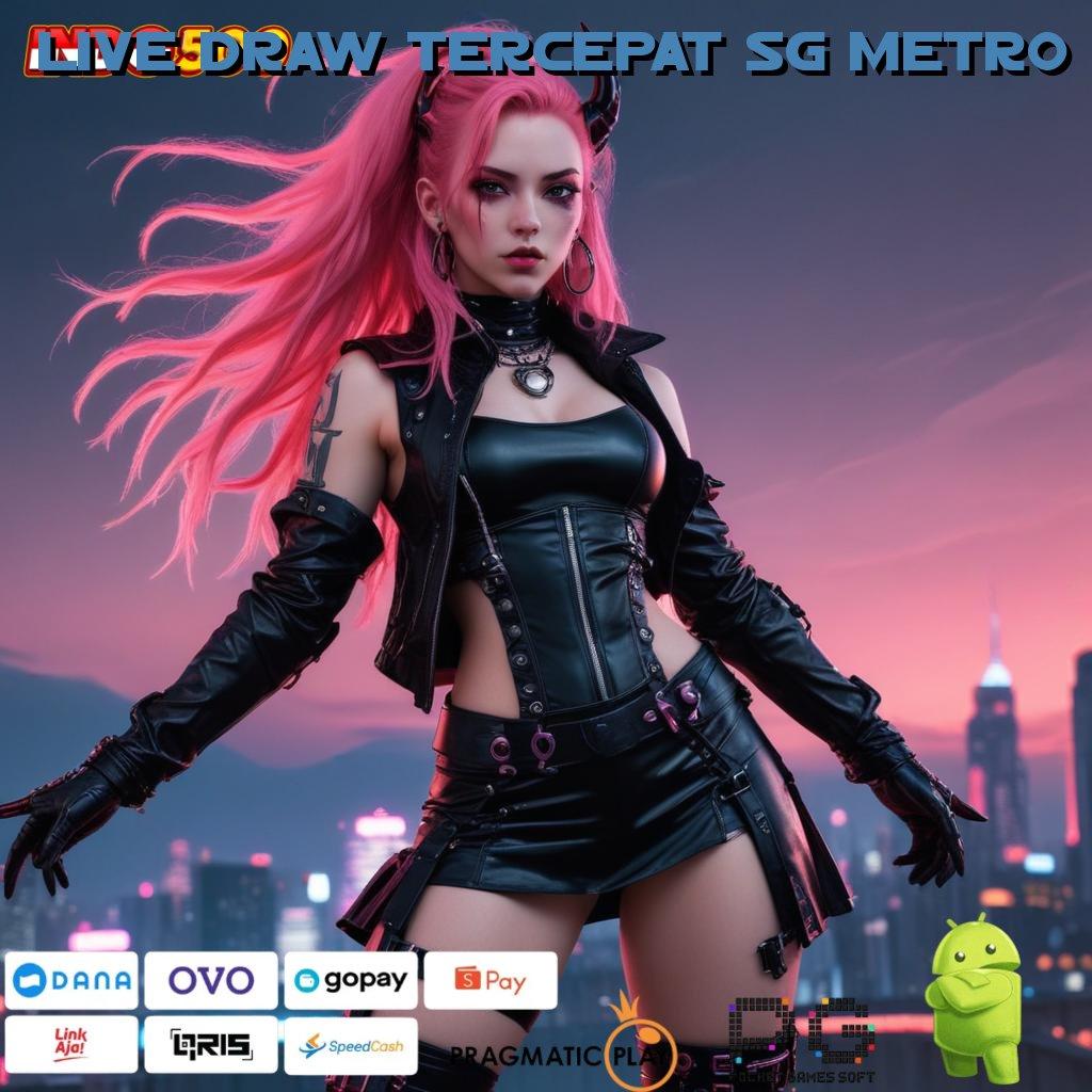 LIVE DRAW TERCEPAT SG METRO Depo Langsung Wd 15000 APK Slot Idr 777 Terbaru dan Menarik 2025