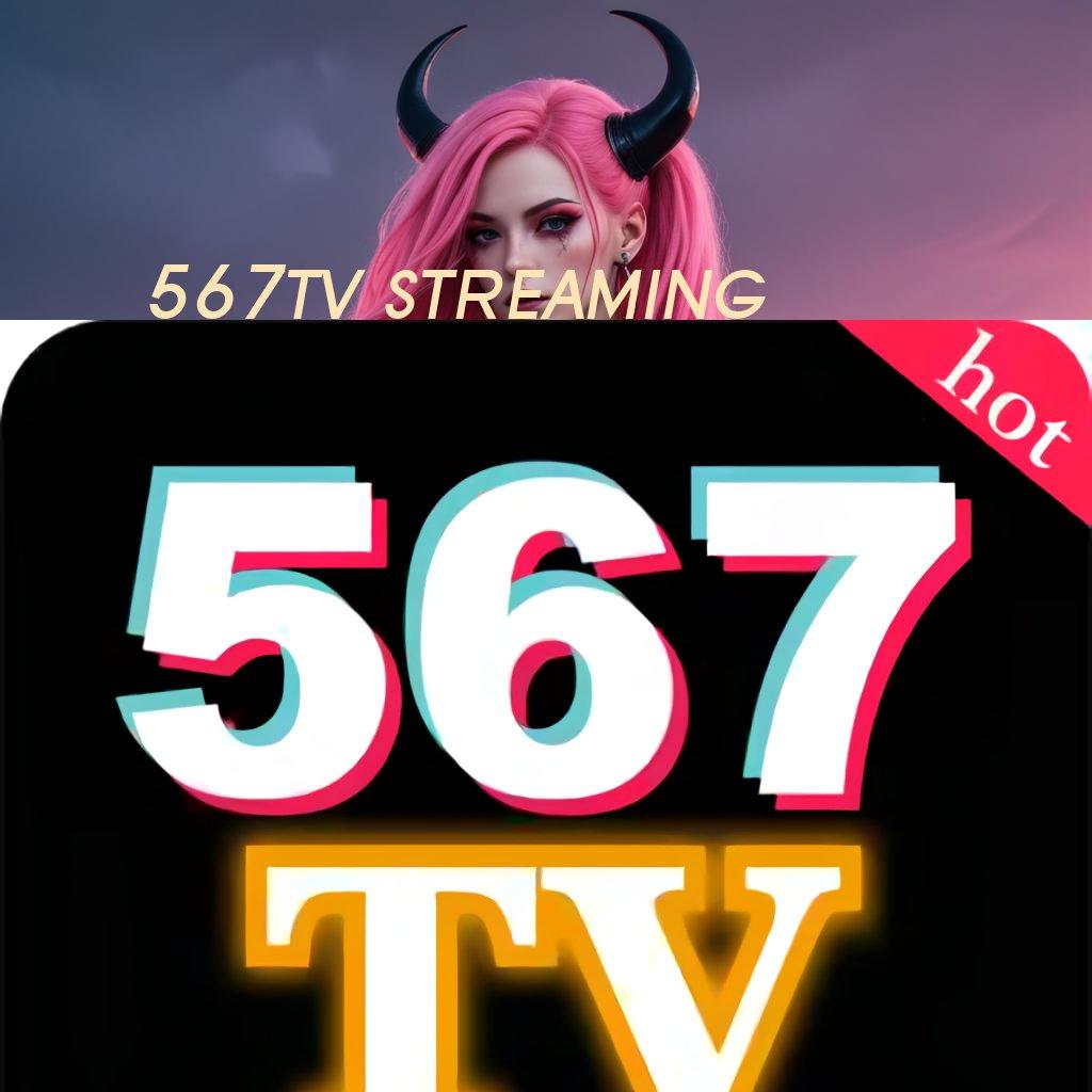 567TV STREAMING ➽ ahli depo dana 5 ribu pengusaha