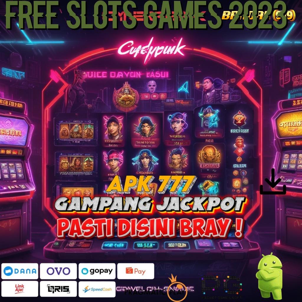 FREE SLOTS GAMES 2023 @ Keberuntungan Menanti Dengan Teknologi Modern