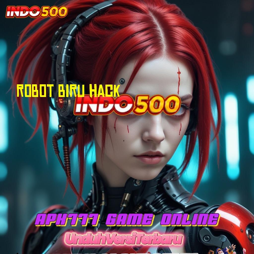 ROBOT BIRU HACK 🔎 Aplikasi Terbaru Gratis – Coba Sekarang, Kalah Dijamin!