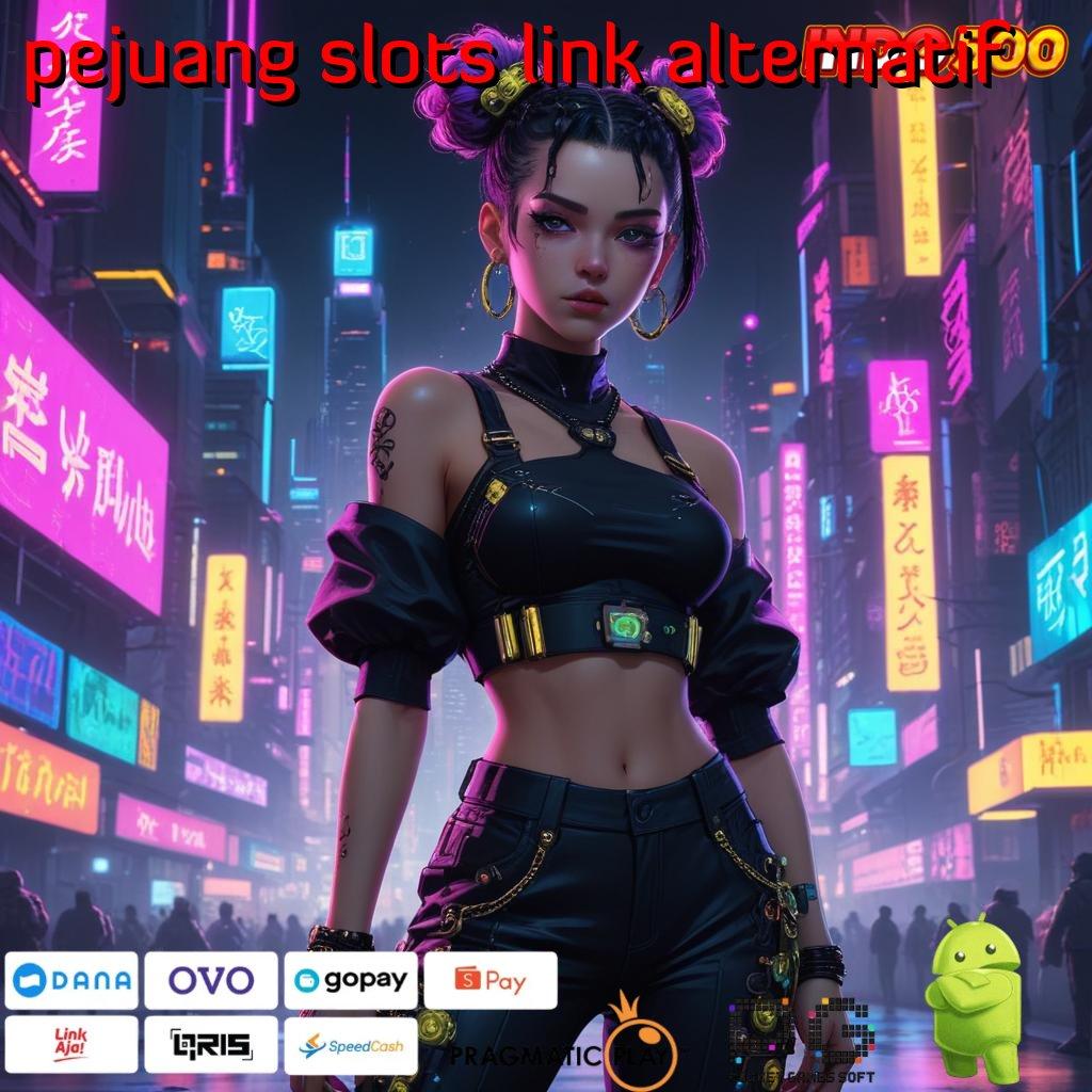 PEJUANG SLOTS LINK ALTERNATIF Area Kerja Stabil Jawaban Inovasi Digital Terbaik