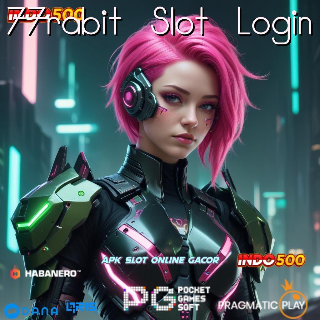 77rabit Slot Login