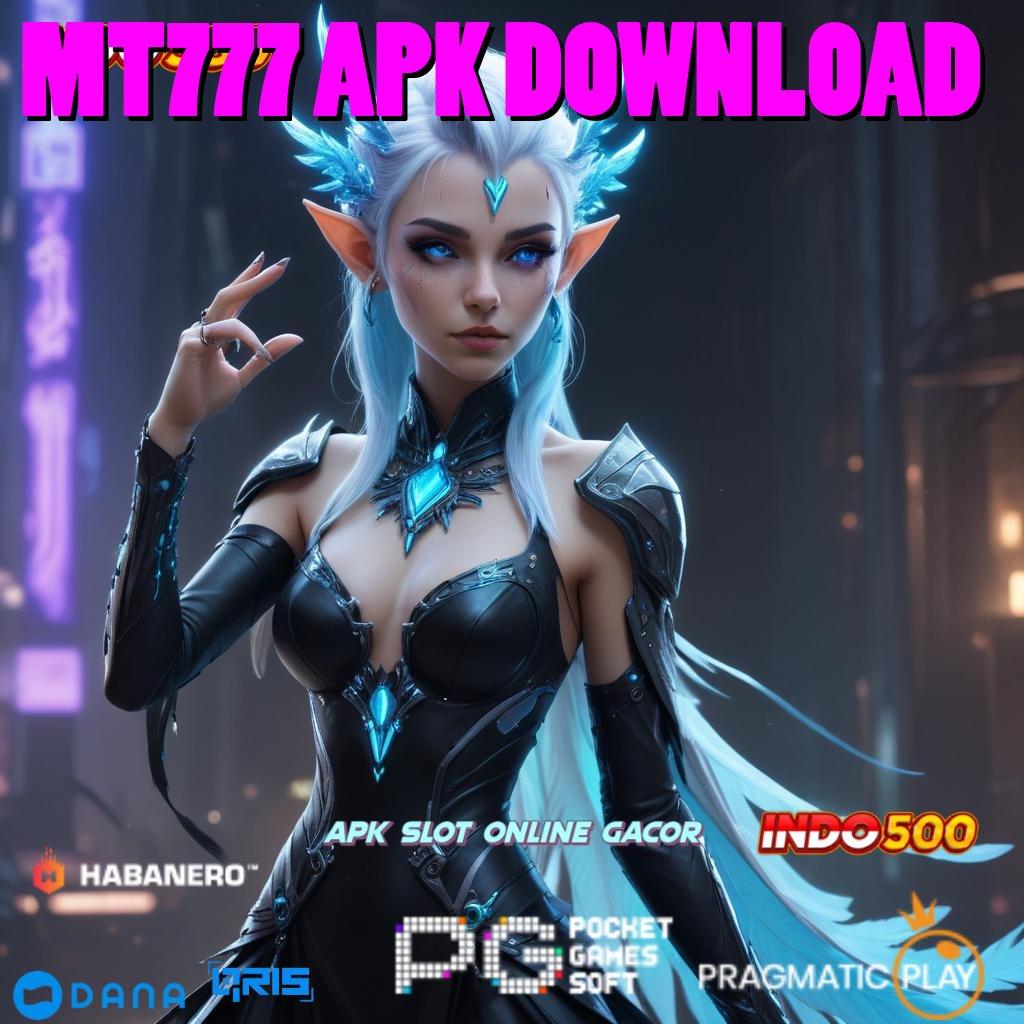 MT777 APK DOWNLOAD ➽ Versi Mutakhir Deposit Langsung Kaya Instan