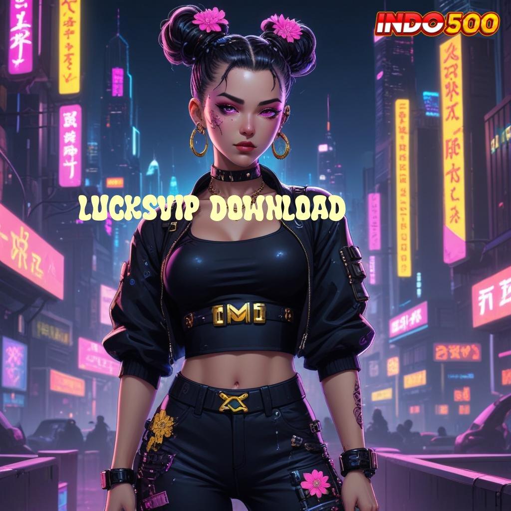 Lucksvip Download