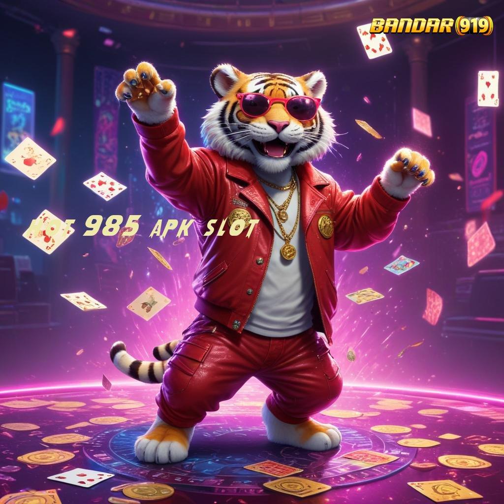 HOT 985 APK SLOT ⚡ mesin profit gila apk game tanpa biaya