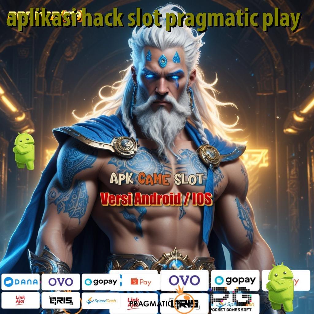 APLIKASI HACK SLOT PRAGMATIC PLAY | mari gabung sekarang bonus menanti anda