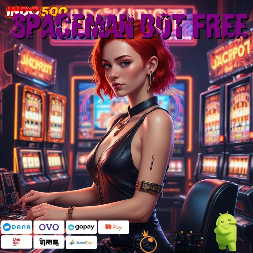 SPACEMAN BOT FREE Terkemuka Teratas Bonus Pemula Bebas IP 100