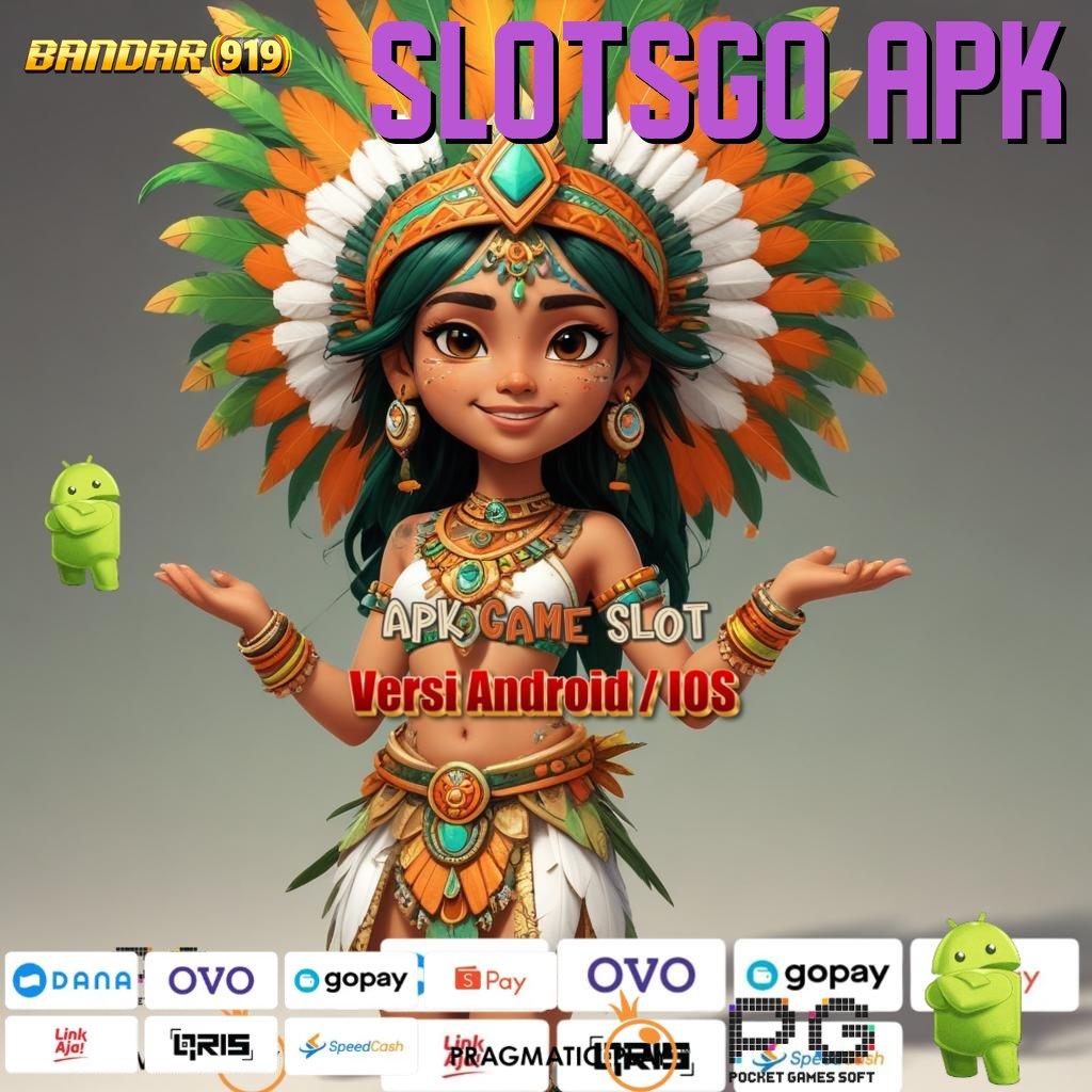 SLOTSGO APK : Uang Kecil Cuan Tanpa Modal Tinggi