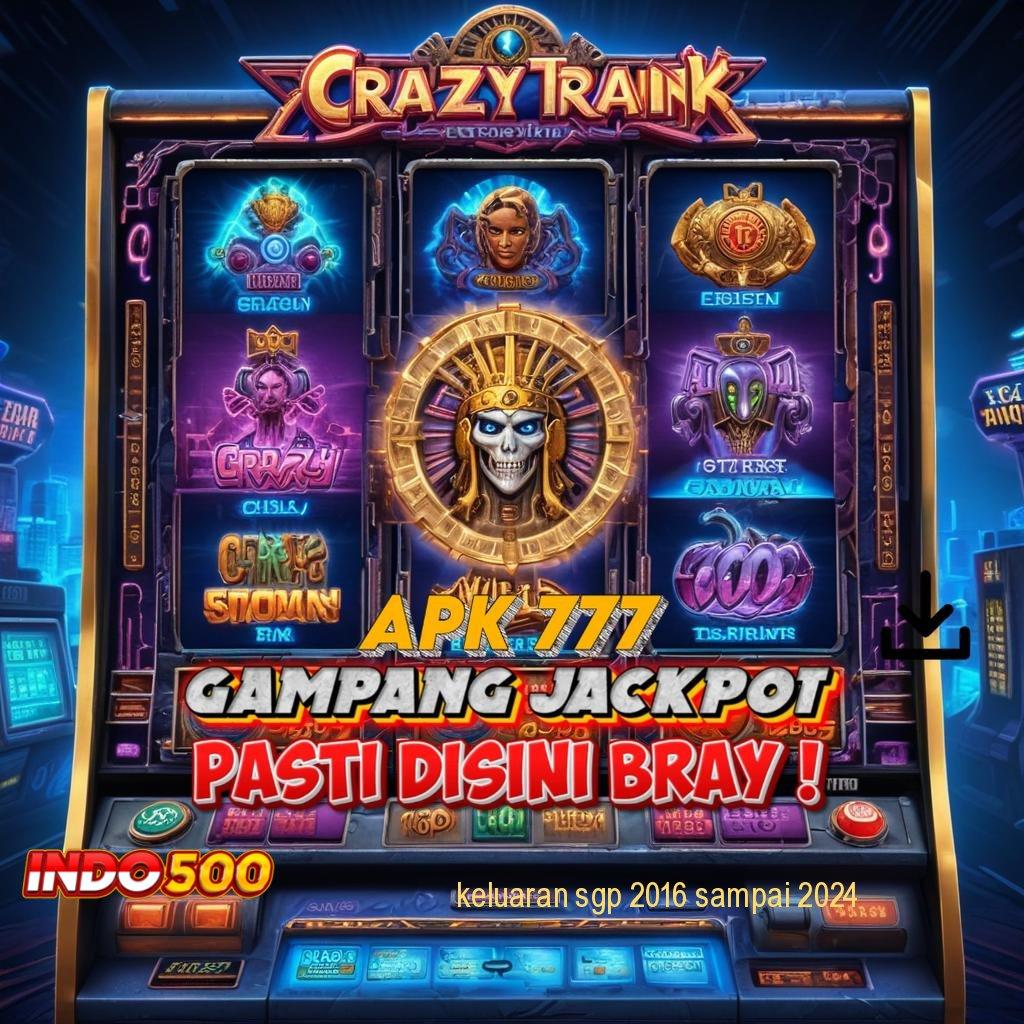 KELUARAN SGP 2016 SAMPAI 2024 👉 Raih Bonus Instan dengan Scatter Baru Hari Ini