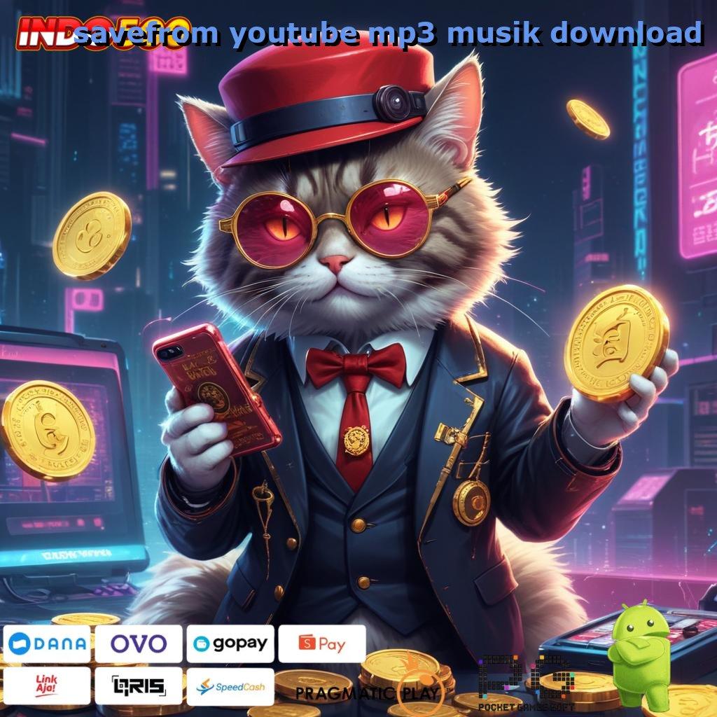 SAVEFROM YOUTUBE MP3 MUSIK DOWNLOAD Aplikasi Jackpot Bonus Instan