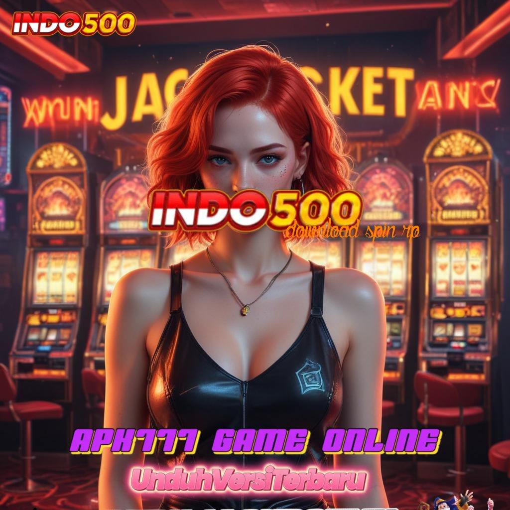 DOWNLOAD SPIN RP ↪ pasti maxwin modal baru jackpot langsung gampang