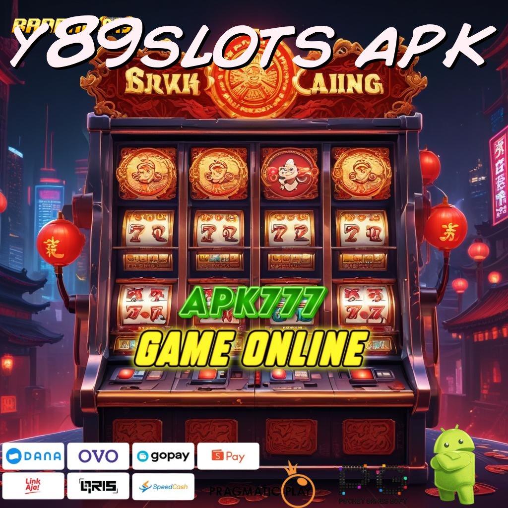 Y89SLOTS APK , Jackpot Instan Dengan Fitur Modern Terkini