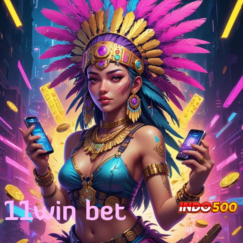 11WIN BET 🎮 mesin slot gacor peluang besar tiap putaran