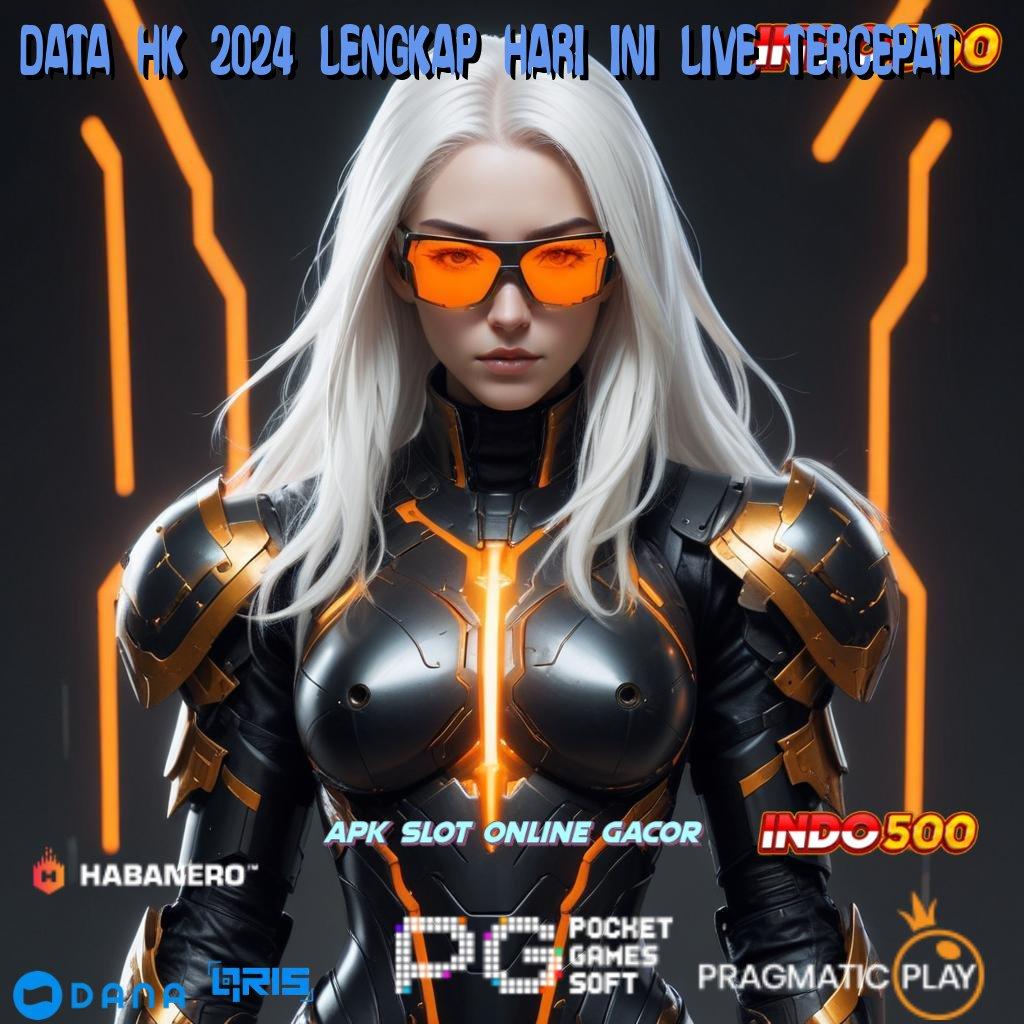 DATA HK 2024 LENGKAP HARI INI LIVE TERCEPAT ✅ Tarik Tunai Otomatis APK Gacor 2025, Semua Berhasil!