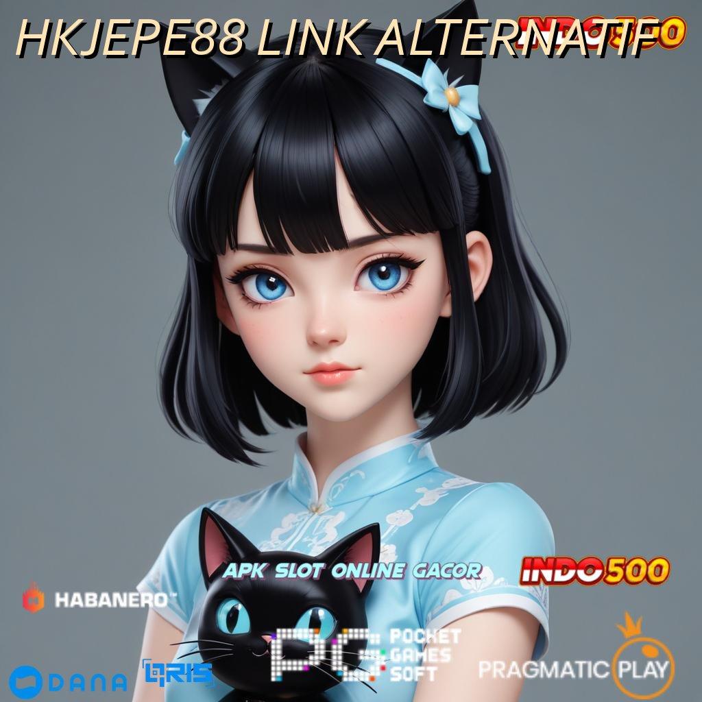 HKJEPE88 LINK ALTERNATIF 💯 panduan efektif