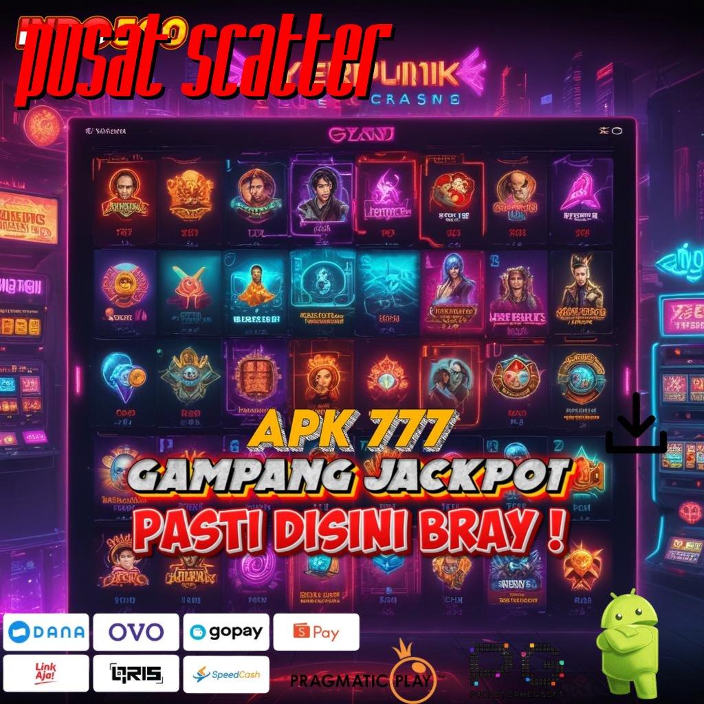 PUSAT SCATTER Spin Jackpot Langsung Masuk Ke Saldo Dana