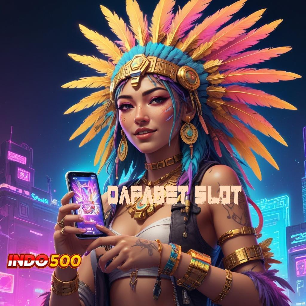 DAFABET SLOT ® unggul peluang semudah membalik tangan mudah maxwin