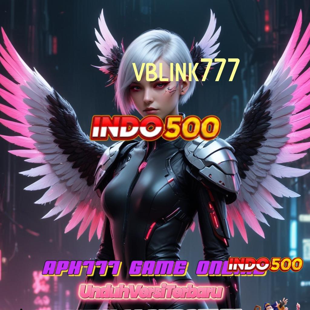 VBLINK777 ⇏ Titik Kontrol Unggul untuk Kapasitas Stabil Digital