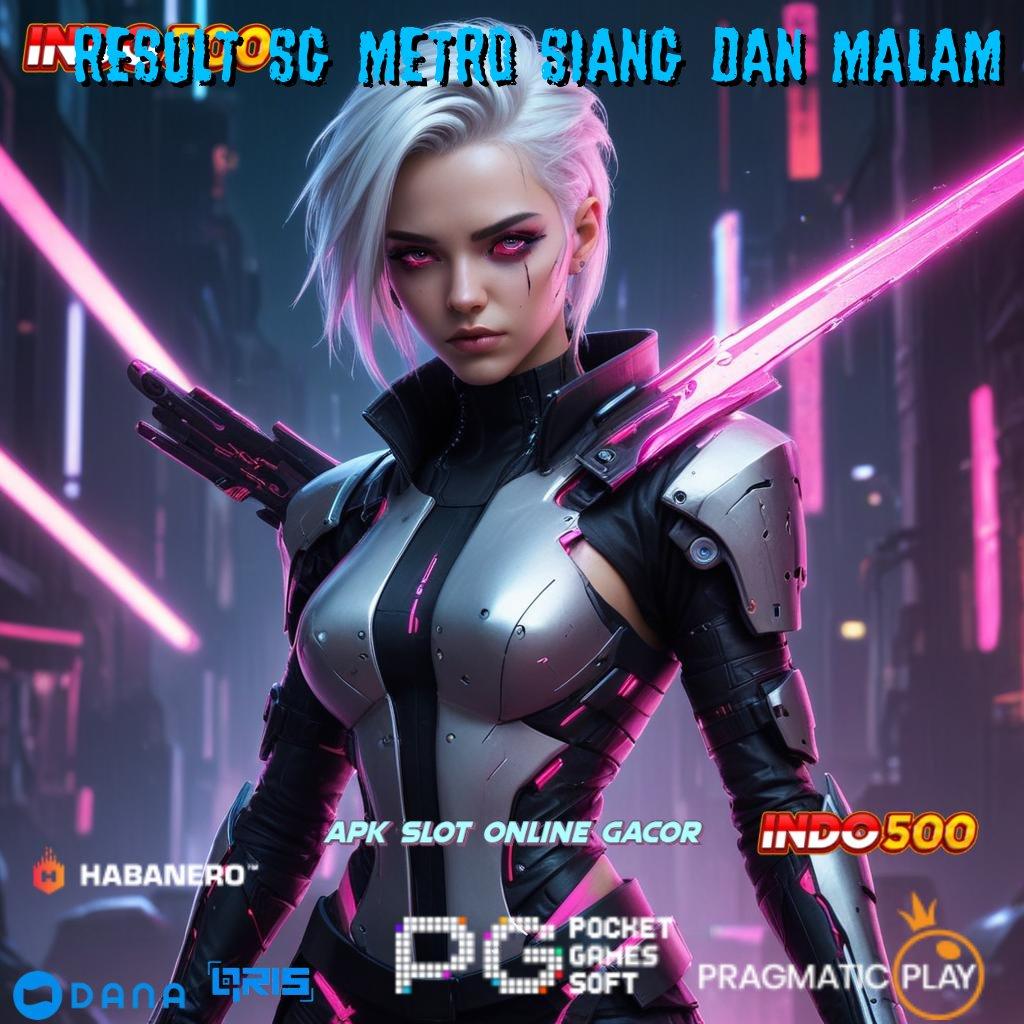 RESULT SG METRO SIANG DAN MALAM ➜ Melimpah Besar Deluxe Maxwin BRI Kemampuan