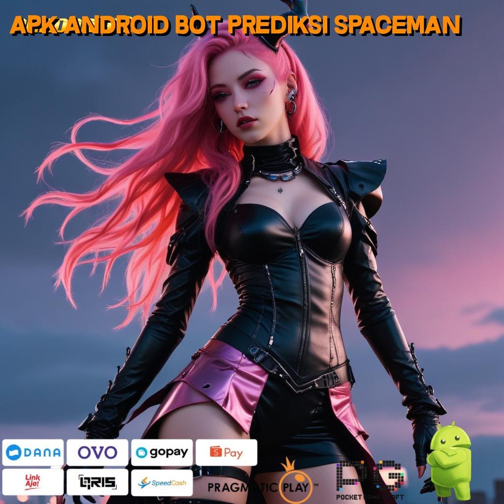 APK ANDROID BOT PREDIKSI SPACEMAN # etalase lengkap auto menang top up