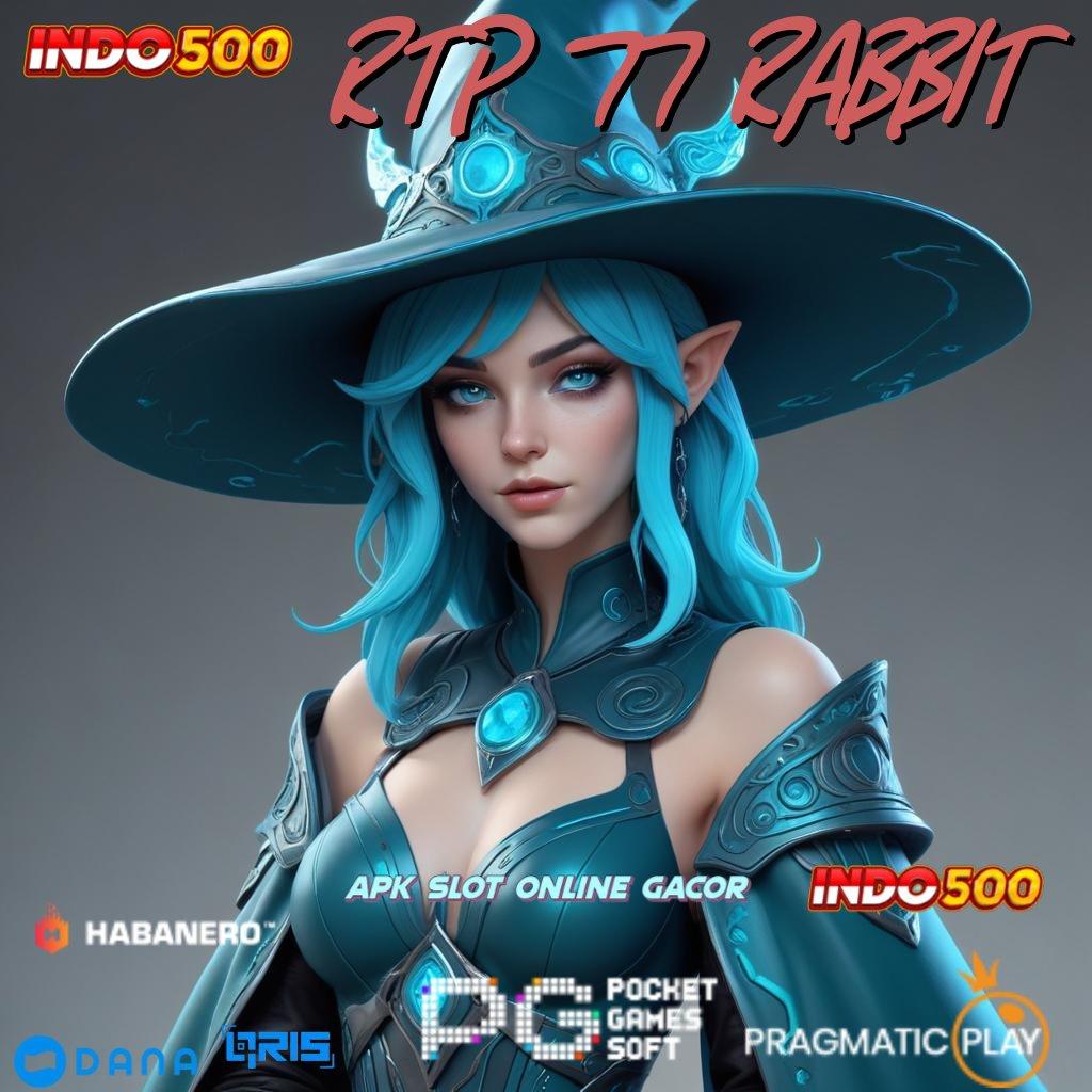 RTP 77 RABBIT ➜ RTP Unggul Spin Mudah Tanpa Kendala Apa Pun