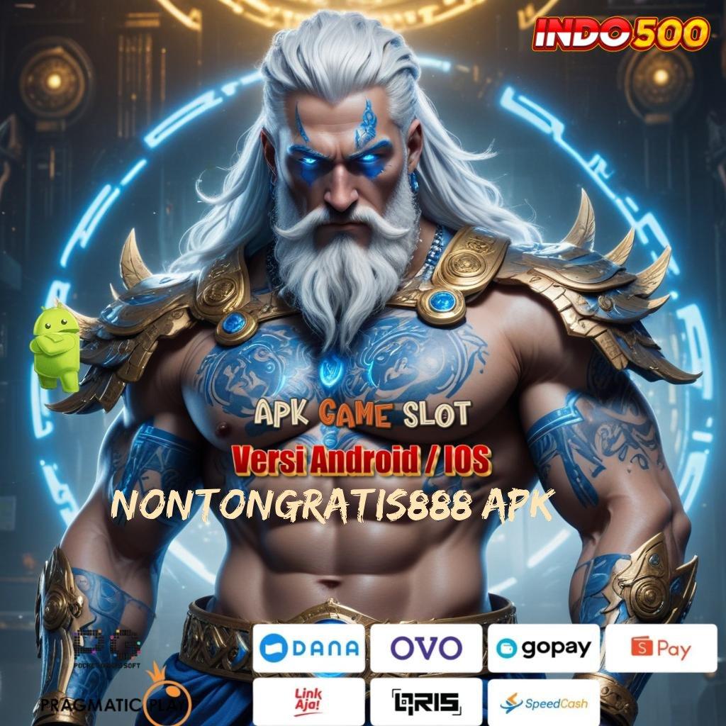 NONTONGRATIS888 APK ♒ Akses Gerbang Kemenangan Tanpa Rugi