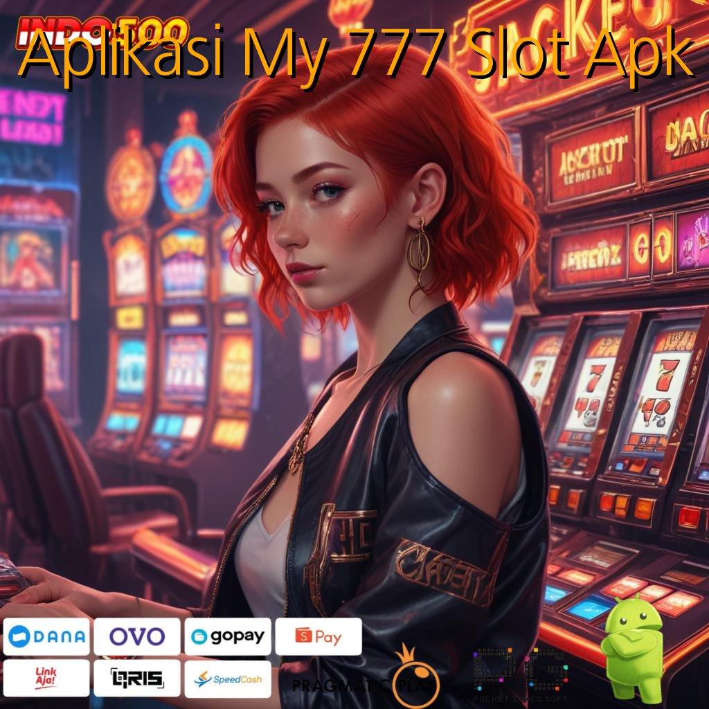 Aplikasi My 777 Slot Apk