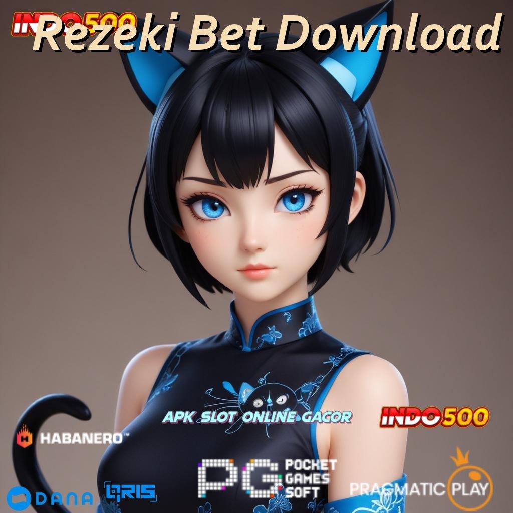 Rezeki Bet Download