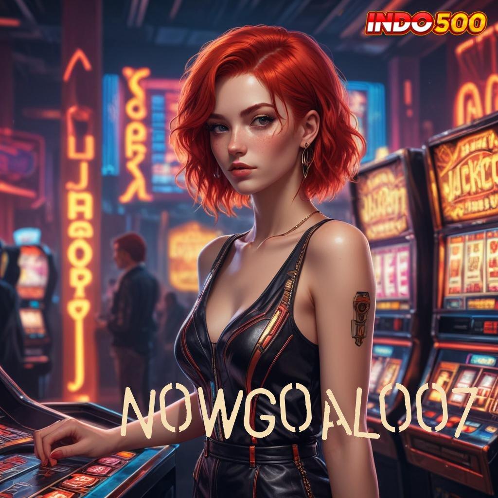 NOWGOALOO7 ➽ Pembaruan APK Event Bonus Gratis Aplikasi