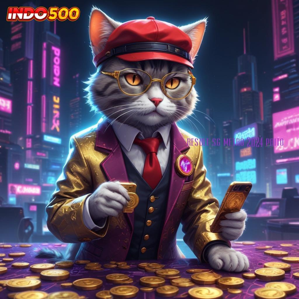 RESULT SG METRO 2024 PAITO : Situs MantapSitus Top Slot Tanpa Transfer Dana Saldo Apk