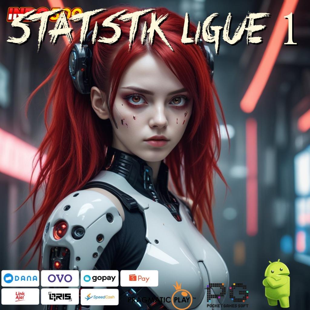 STATISTIK LIGUE 1 bijaksana ambisius slot pasti menang